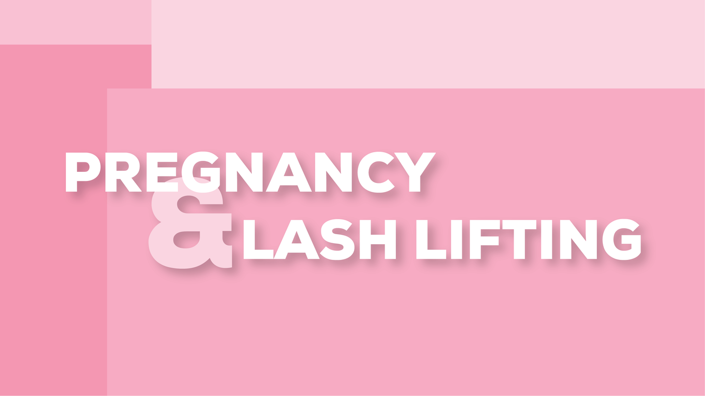 Pregnancy & Lash Lifting: Is it Safe?