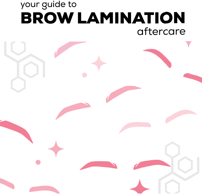 Brow Lamination Aftercare Guide - Beautiful Brows & Lashes Professional